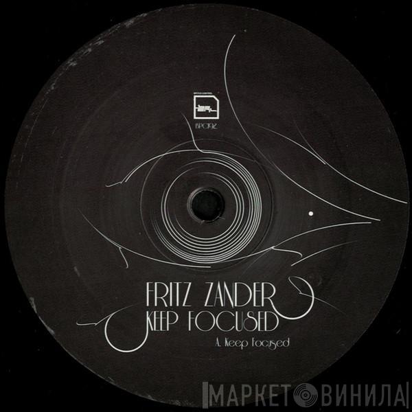 Fritz Zander - Keep Focused