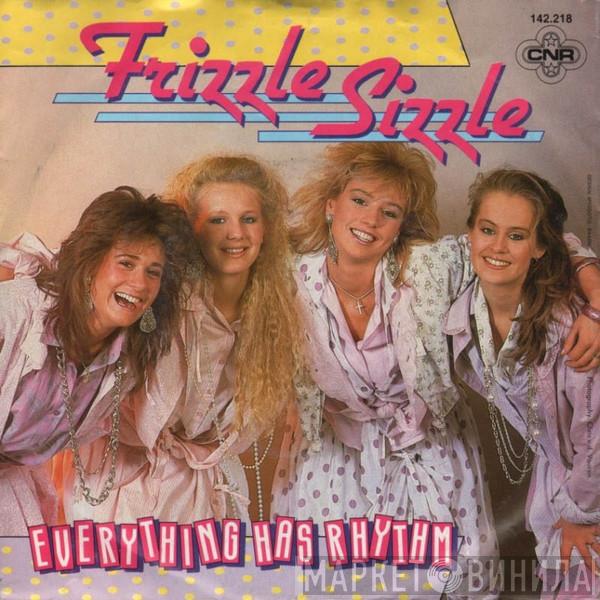 Frizzle Sizzle - Everything Has Rhythm