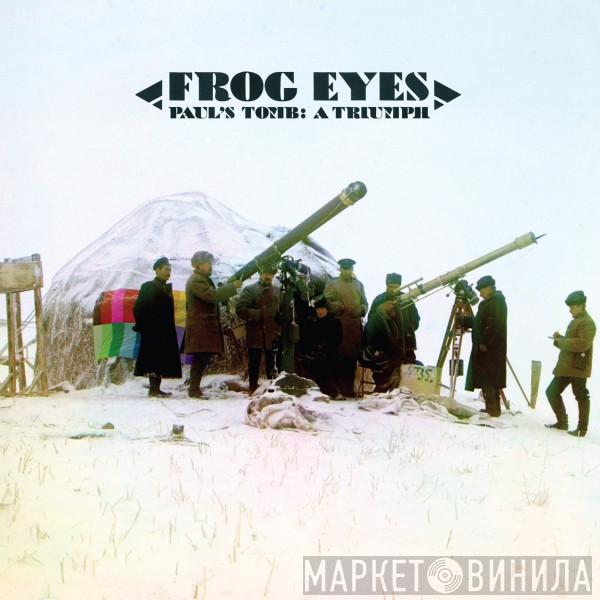 Frog Eyes - Paul's Tomb: A Triumph