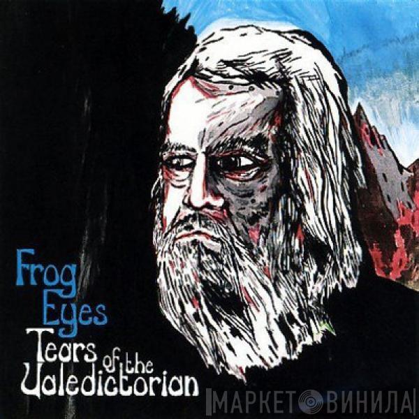 Frog Eyes - Tears Of The Valedictorian