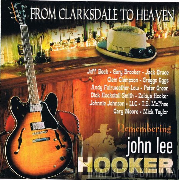  - From Clarksdale To Heaven - Remembering John Lee Hooker