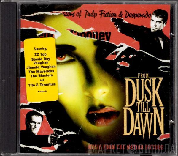  - From Dusk Till Dawn: Music From The Motion Picture