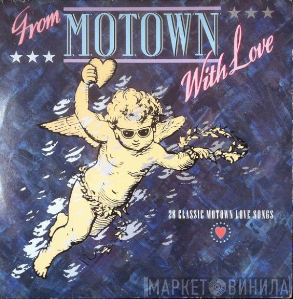  - From Motown With Love