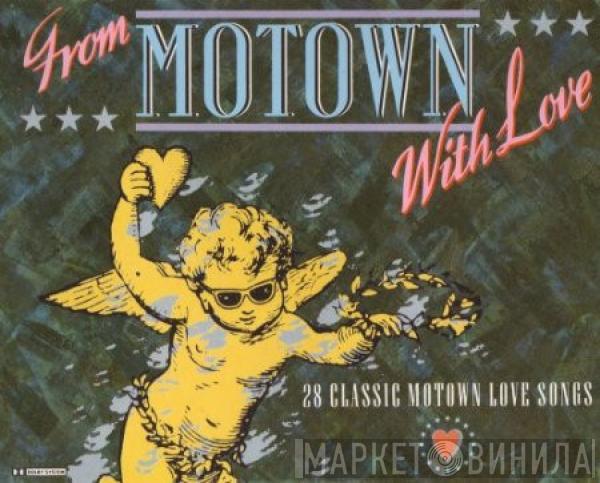  - From Motown With Love