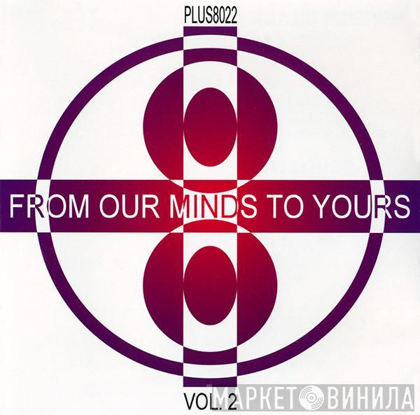  - From Our Minds To Yours Vol. 2