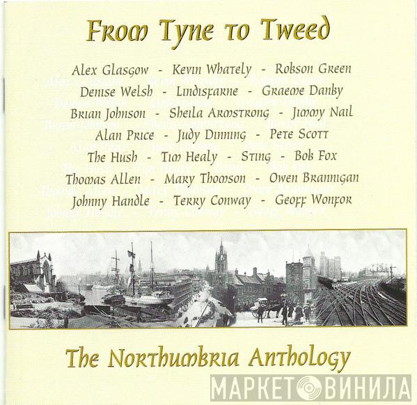  - From Tyne To Tweed - The Northumbria Anthology