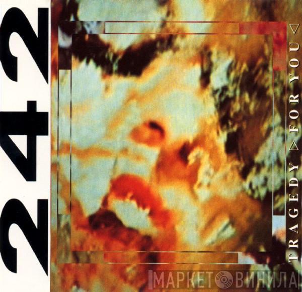 Front 242 - Tragedy ▷ For You ◁