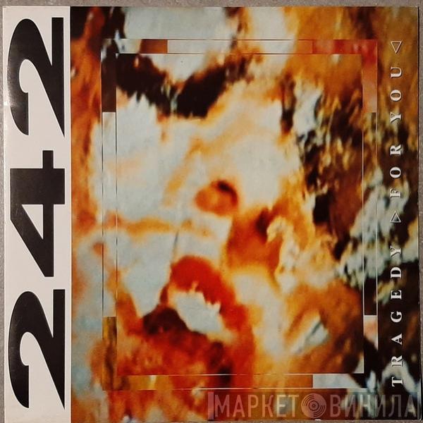 Front 242 - Tragedy ▷ For You ◁