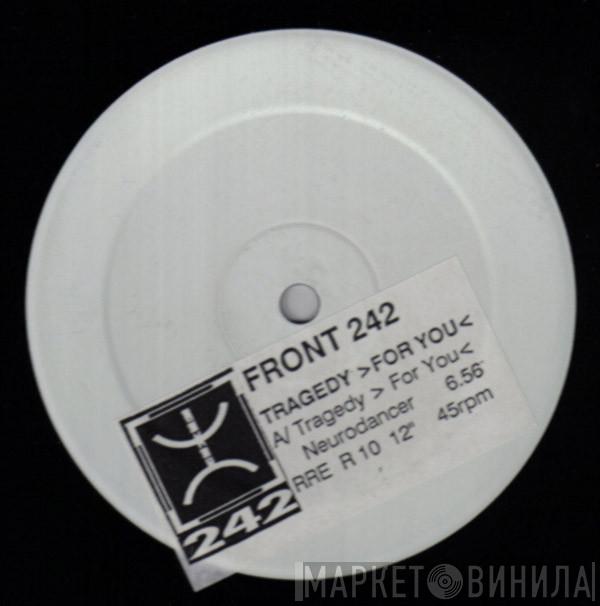  Front 242  - Tragedy >For You<