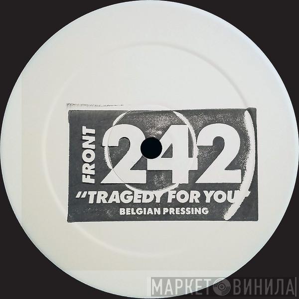  Front 242  - Tragedy For You (Belgian Pressing)