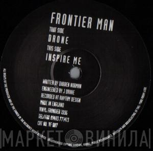 Frontier Man - Inspire Me / Drone