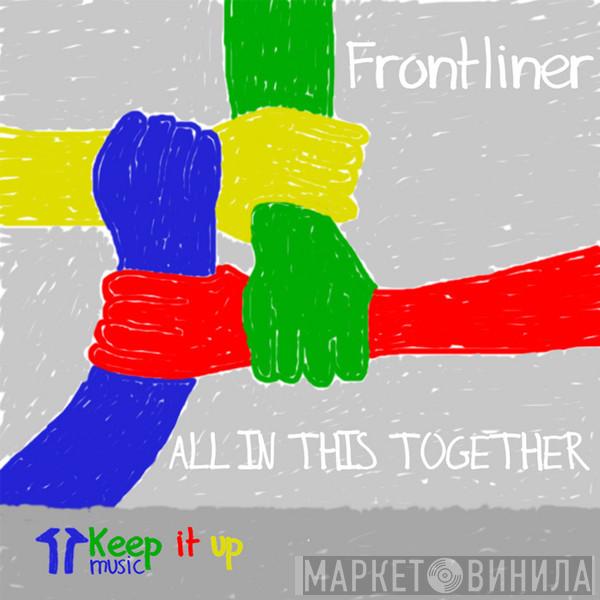  Frontliner  - All In This Together