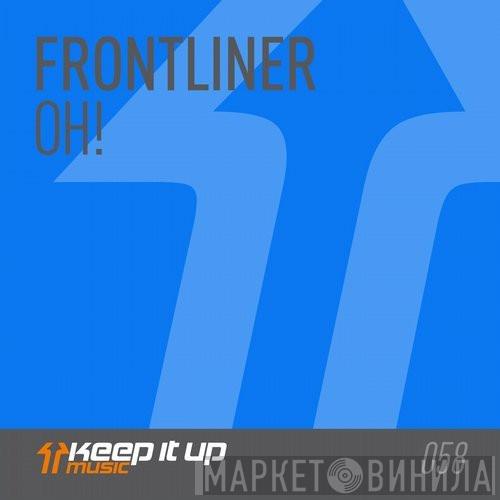  Frontliner  - OH!