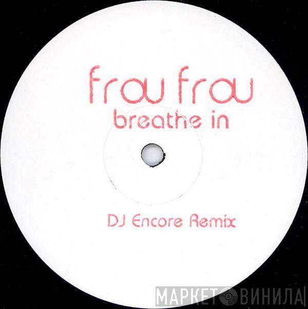  Frou Frou  - Breathe In (DJ Encore Remix)