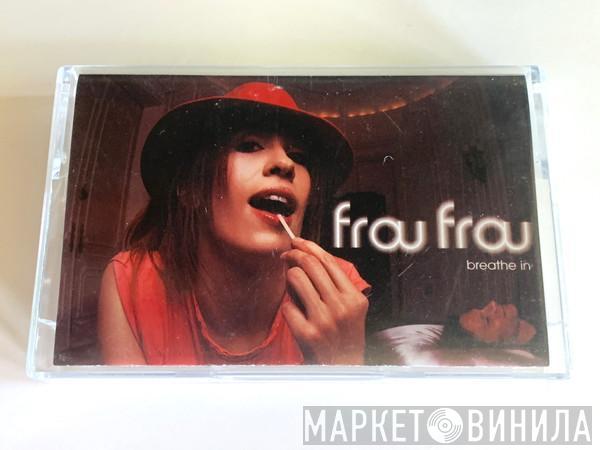  Frou Frou  - Breathe In