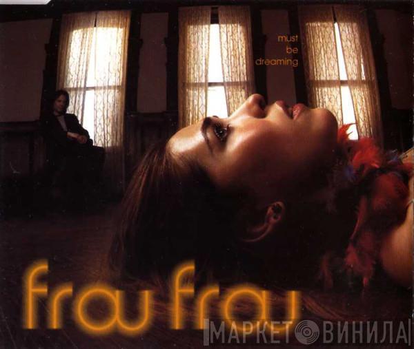 Frou Frou - Must Be Dreaming