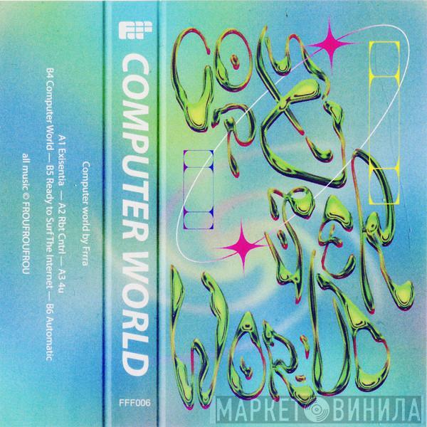 Frrra - Computer World