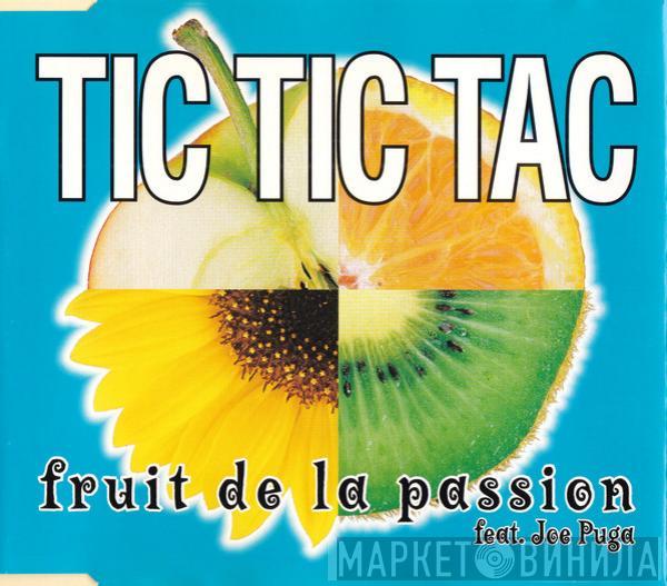 Fruit De La Passion, Joe Puga - Tic Tic Tac