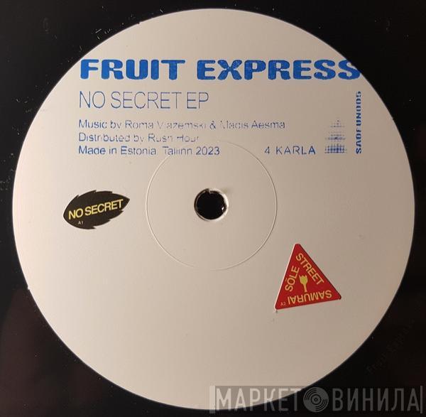 Fruit Express - No Secret EP