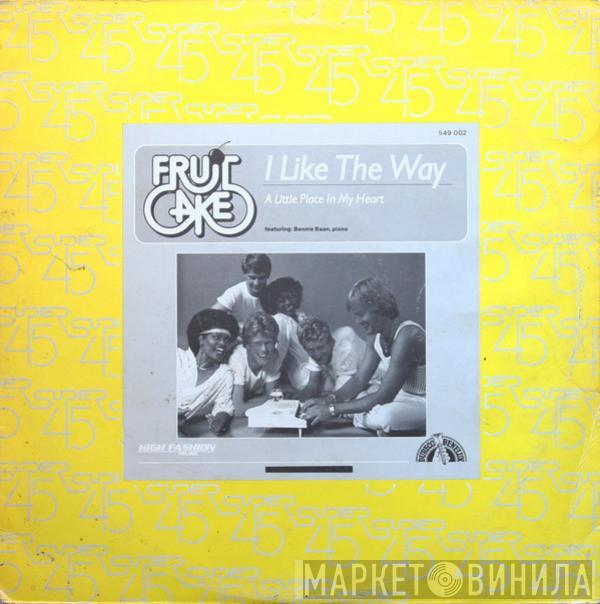 Fruitcake - I Like The Way