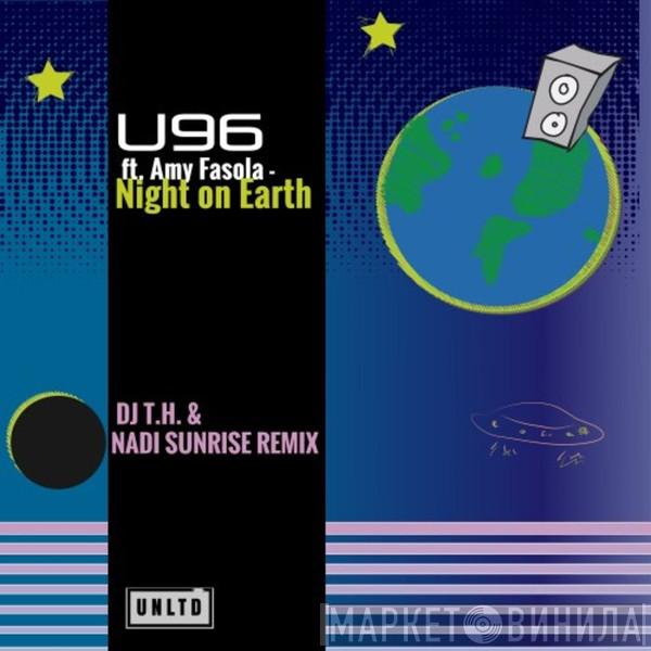 Ft. U96  Amy Fasola  - Night On Earth (DJ T.H. & Nadi Sunrise Mix)