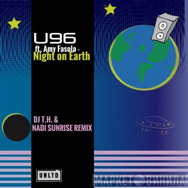Ft. U96  Amy Fasola  - Night On Earth (DJ T.H. & Nadi Sunrise Mix)