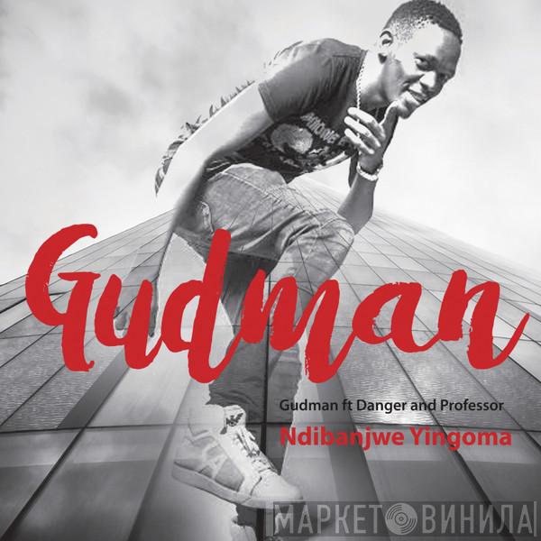 Ft Gudman And Danger   Professor Langa  - Ndibanjwe Yingoma