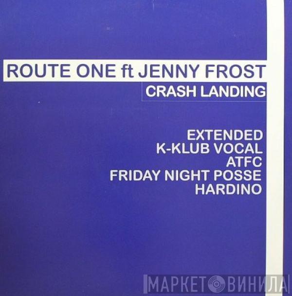 Ft Route-1  Jenny Frost  - Crash Landing