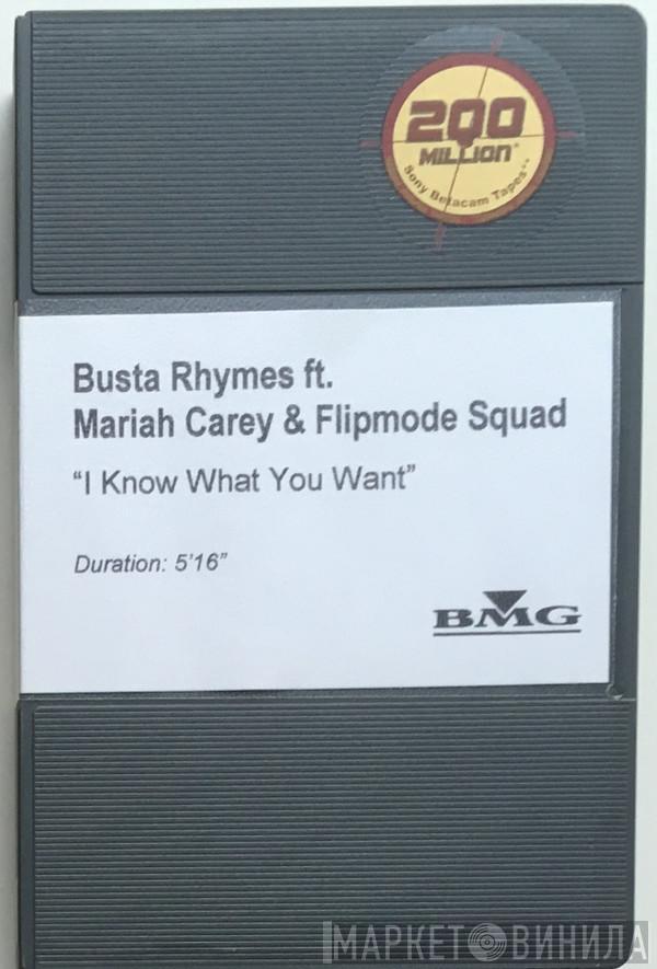 Ft. Busta Rhymes & Mariah Carey  Flipmode Squad  - I Know What You Want