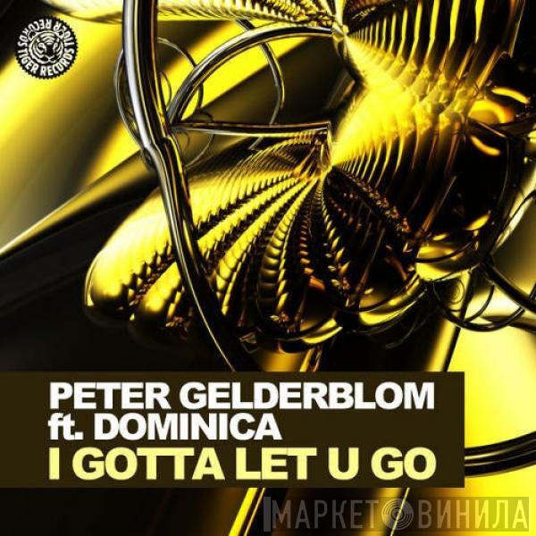 Ft. Peter Gelderblom  Dominica   - I Gotta Let U Go