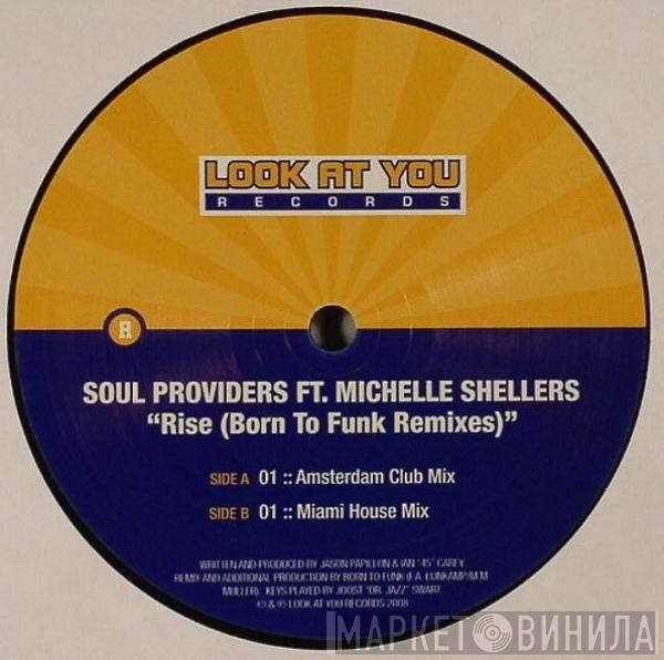 Ft. Soul Providers  Michelle Shellers  - Rise (Born To Funk Remixes)