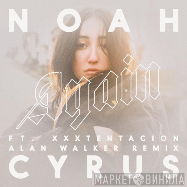 Ft. Noah Cyrus  Xxxtentacion  - Again (Alan Walker Remix)