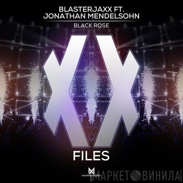 Ft. Blasterjaxx  Jonathan Mendelsohn  - Black Rose