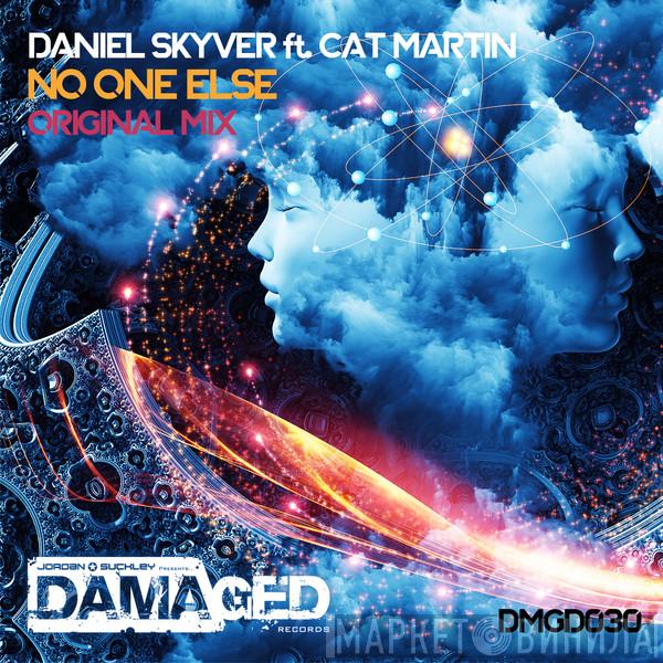 Ft. Daniel Skyver  Cat Martin  - No One Else