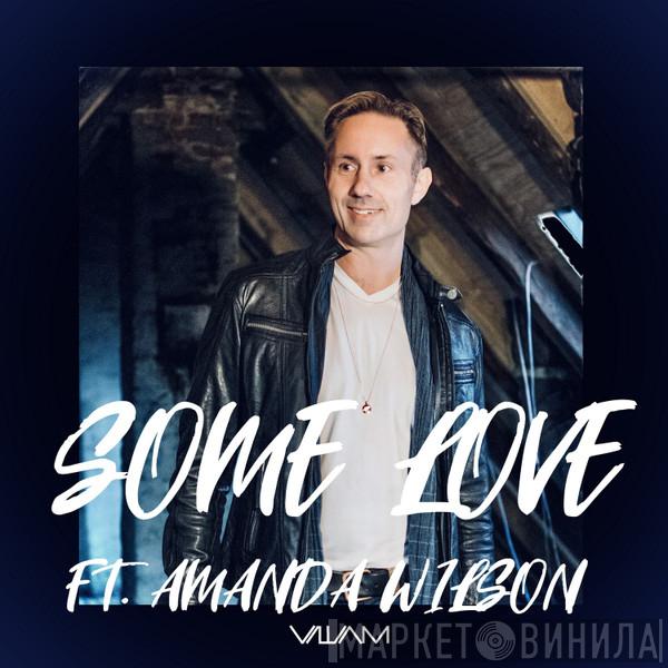 Ft. Villiam   Amanda Wilson  - Some Love
