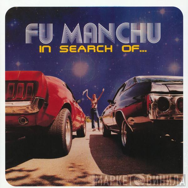 Fu Manchu - In Search Of... 
