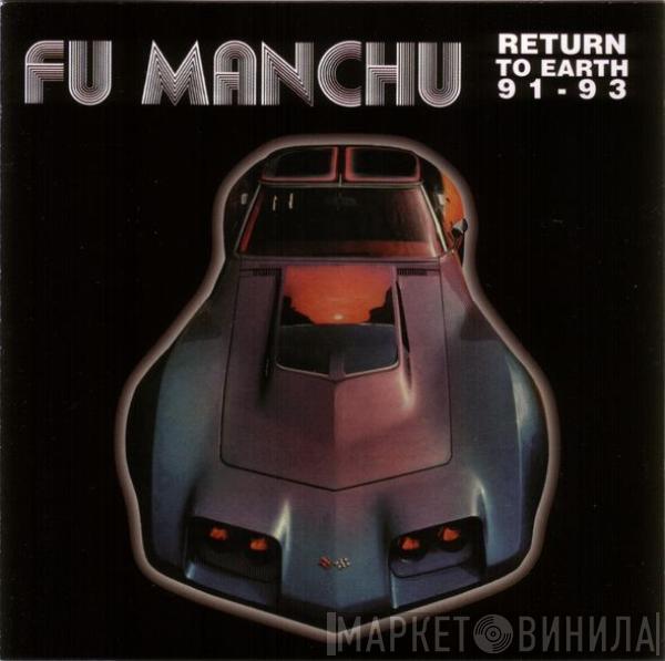 Fu Manchu - Return To Earth 91 - 93