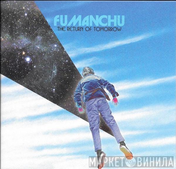 Fu Manchu - The Return Of Tomorrow