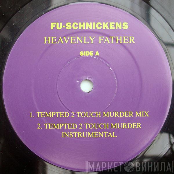 Fu-Schnickens - Heavenly Father