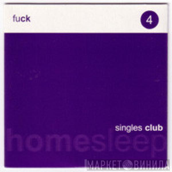 Fuck - Homesleep Singles Club 4