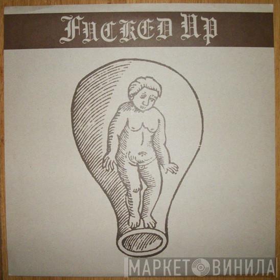  Fucked Up  - Let Likes Be Cured By Likes