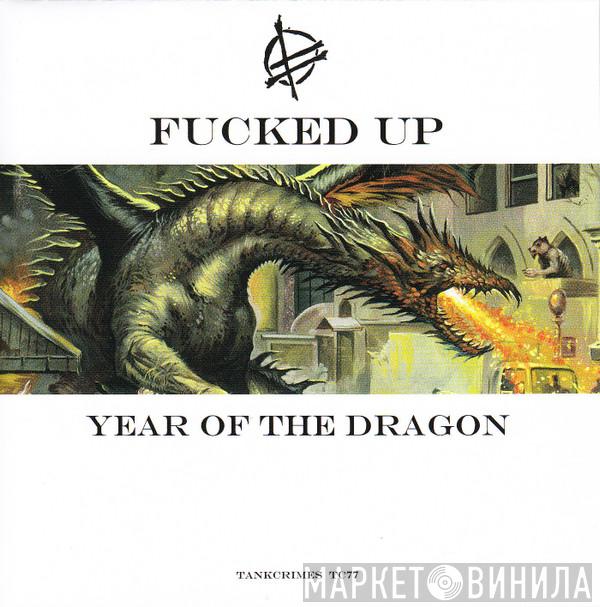 Fucked Up - Year Of The Dragon