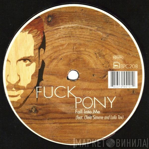 Fuckpony - Fall Into Me