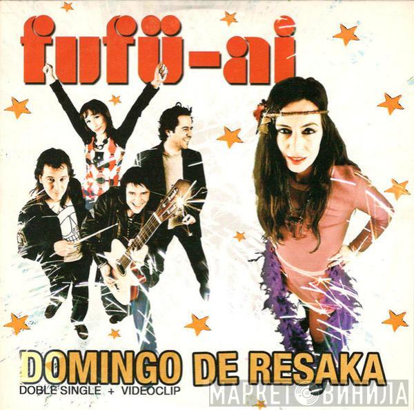 Fufü-Ai - Domingo De Resaka