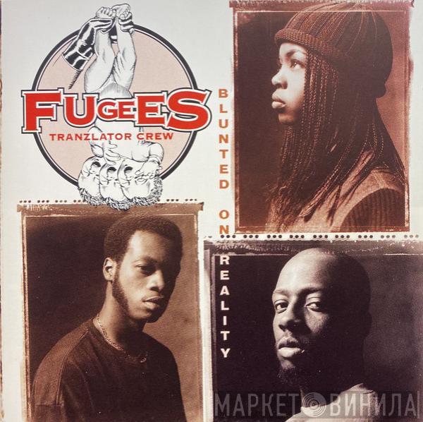 Fugees - Blunted On Reality