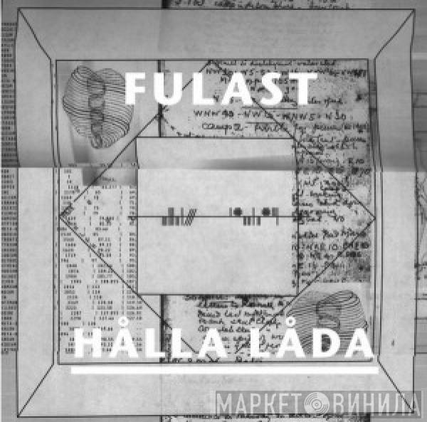 Fulast - Hålla Låda