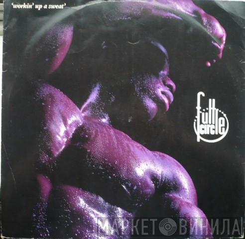 Full Circle  - Workin' Up A Sweat