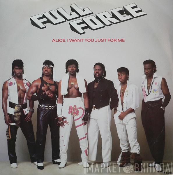 Full Force - Alice, I Want You Just For Me!