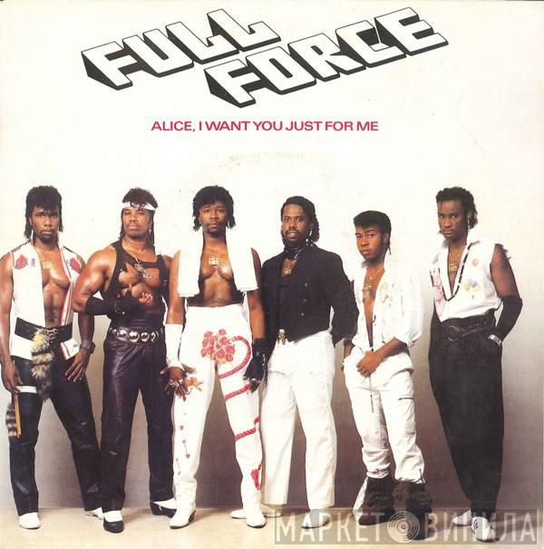 Full Force - Alice, I Want You Just For Me
