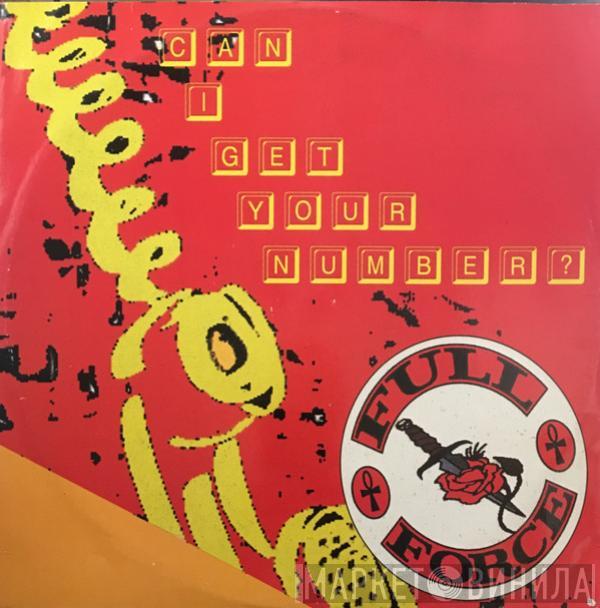 Full Force - Can I Get Your Number?